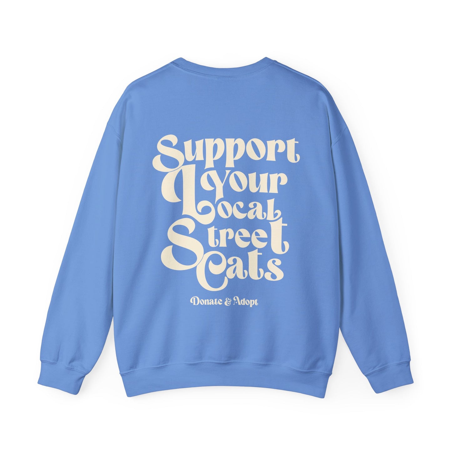 Support Your Local Street Cats Sweatshirt Cat Lover Sweater Black Cat Tuxedo Cat Calico Tabby Cat Sweatshirt Tell Your Cat I sad psps Kitten