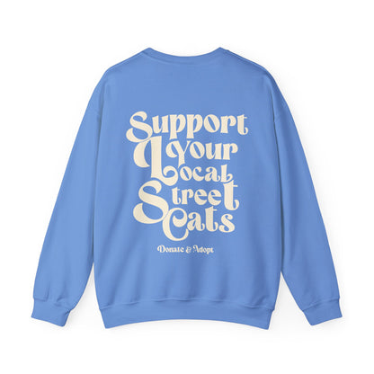 Support Your Local Street Cats Sweatshirt Cat Lover Sweater Black Cat Tuxedo Cat Calico Tabby Cat Sweatshirt Tell Your Cat I sad psps Kitten