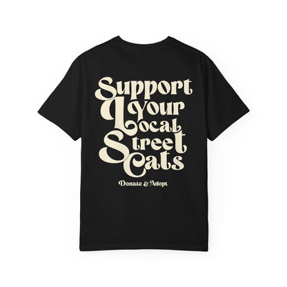 Support Your Local Street Cats T-shirt Gift For Cat Mom Shirt Feral Animal Tee Cat Lover Anti Social Reader Kitty Biscuits Adopt Dont Shop
