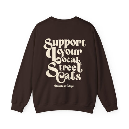 Support Your Local Street Cats Sweatshirt Cat Lover Sweater Black Cat Tuxedo Cat Calico Tabby Cat Sweatshirt Tell Your Cat I sad psps Kitten