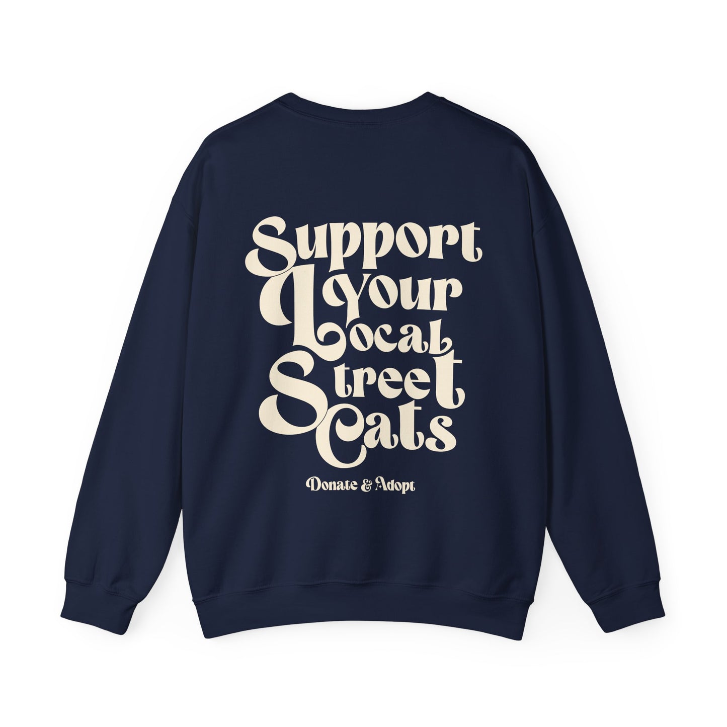 Support Your Local Street Cats Sweatshirt Cat Lover Sweater Black Cat Tuxedo Cat Calico Tabby Cat Sweatshirt Tell Your Cat I sad psps Kitten