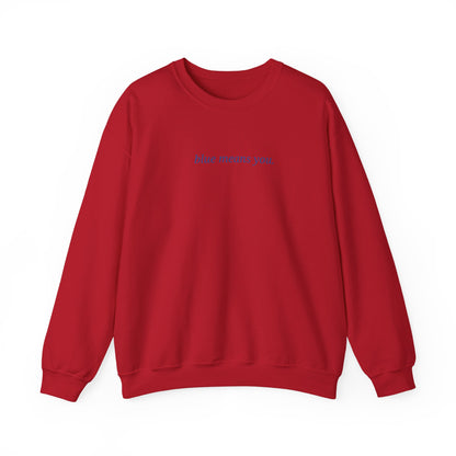 EMBROIDERED Blue Means You Sweatshirt [NEW!]