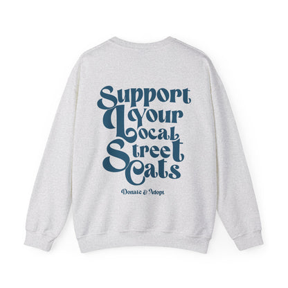 Support Your Local Street Cats Sweatshirt Cat Lover Sweater Black Cat Tuxedo Cat Calico Tabby Cat Sweatshirt Tell Your Cat I sad psps Kitten