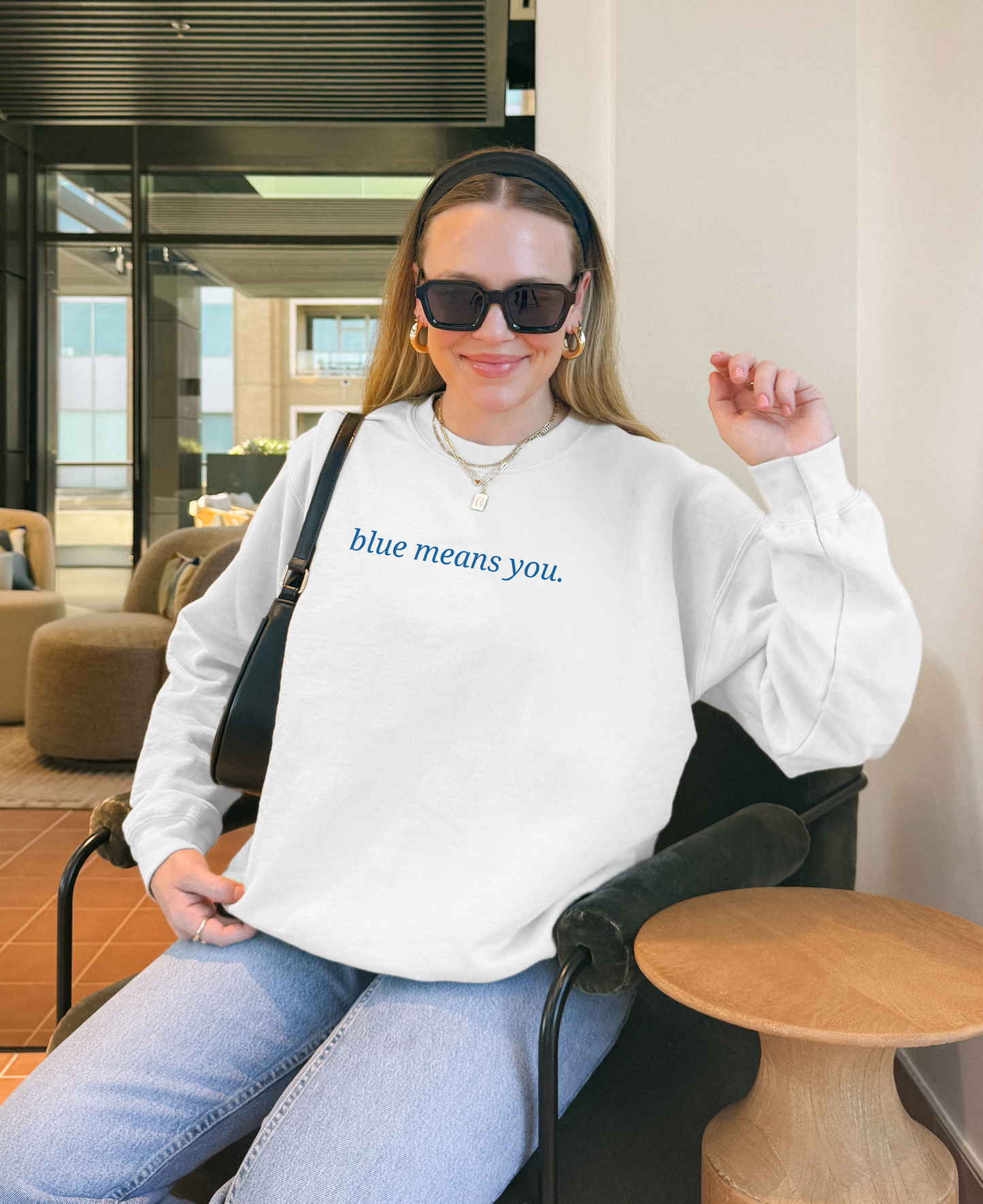 EMBROIDERED Blue Means You Sweatshirt [NEW!]